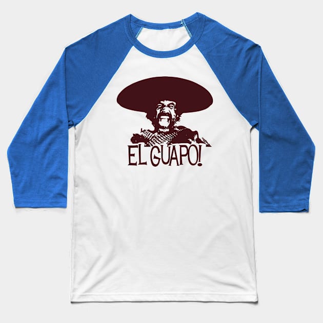 El Guapo! Distressed Baseball T-Shirt by themodestworm